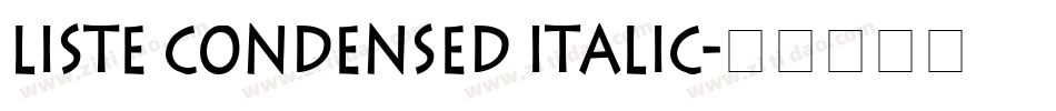 Liste Condensed Italic字体转换